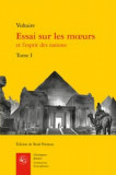 Essai sur les moeurs et l&#039;esprit des nations - Tome 1 | Voltaire, Classiques Garnier
