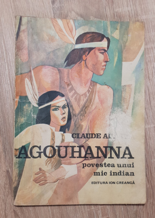 AGOUHANNA Povestea unui mic indian - Claude Aubry