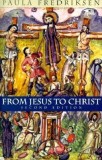 From Jesus to Christ: The Origins of the New Testament Images of Christ