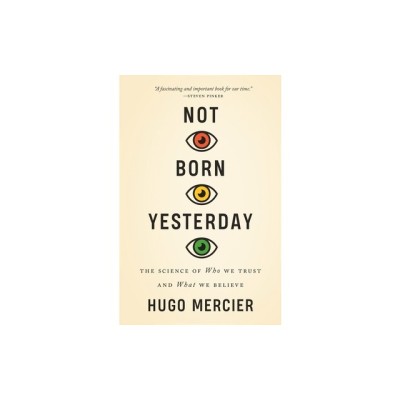 Not Born Yesterday: The Science of Who We Trust and What We Believe foto