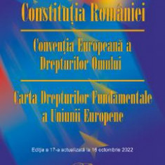 Constitutia Romaniei. Conventia Europeana a Drepturilor Omului. Act. 16 octombrie 2022