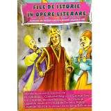 Colectiv - File de istorie in opere literare. Selectie de lecturi istorice pentru clasele I-VIII - 135713