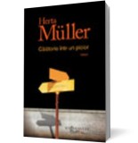 Călătorie &icirc;ntr-un picior - Herta Muller - Editura Humanitas Fiction