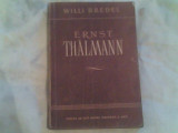 Ernst Thalmann-contributie la o biografie politica-Willi Bredel