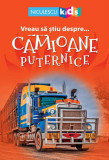 Vreau să ştiu despre... Camioane Puternice - Paperback brosat - Sarah Snashall - Niculescu