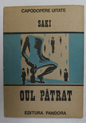 OU PATRAT de SAKI , O PRIVIRE NECRUTATOARE ASUPRA LUMII , 1991 foto