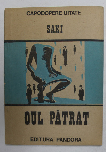 OU PATRAT de SAKI , O PRIVIRE NECRUTATOARE ASUPRA LUMII , 1991