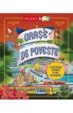Orase de poveste. 24 de orase istorice pline de farmec - Sam Sedgman