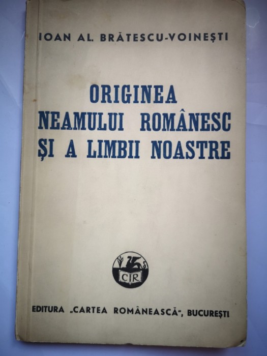 Originea neamului romanesc si a limbii noastre - Ioan Al. Bratescu-Voinesti