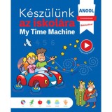 K&eacute;sz&uuml;l&uuml;nk az iskol&aacute;ra - Angol - My Time Machine - Mario Alcarazo
