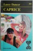 Caprice - Lacey Dancer - Roman de Dragoste - Carte Beletristica