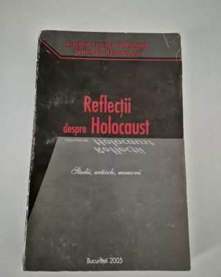 Istorie Reflectii despre Holocaust foto