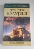 Secretele Bizantului - Pascal Dayez-Burgeon