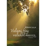 Valami f&eacute;ny valahol messze - K&oacute;nya Lilla