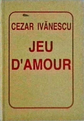 Cezar Ivanescu - Jeu d&amp;#039;amour foto