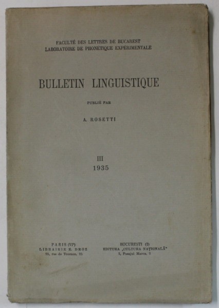 FACULTE DES LETTRES DE BUCAREST , BULLETIN LINGUISTIQUE , PUBLIE par A. ROSETTI , III . 1935