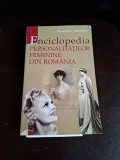 Enciclopedia personalităților feminine din Rom&acirc;nia - George Marcu, Rodica Ilinica