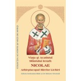 Viata si Acatistul Sfantului Ierarh Nicolae Arhiepiscopul Mirelor Lichiei