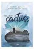 Dresorul de cactuși - Paperback brosat - Adrian Victor Vank, Adriana Bogatu - Libris Editorial