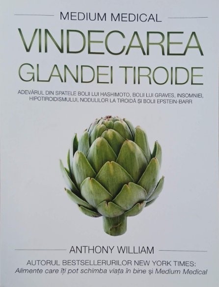 Vindecarea glandei tiroide - Anthony William