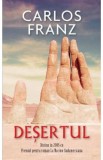 Desertul - Carlos Franz