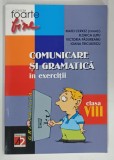 COMUNICARE SI GRAMATICA IN EXERCITII CLASA VIII de MATEI CERKEZ , 2003
