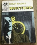LITR9 0442 Literatura - Colectia Editura Dragon - Edgar Wallace - Substituirea