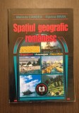 SPATIUL GEOGRAFIC ROMANESC - ORGANIZARE, AMENAJARE, DEZVOLTARE - MELINDA CANDEA