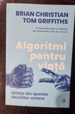 Algoritmi pentru viata - Brian Christian, Tom Griffiths foto