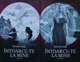 Carte Intoarce-te la mine 2 volume Simona Lungu Editura Bookzone 2019 Coperta Brosata 350 268 pagini Autori Romani Romane de dragoste