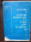 Izvoare si marturii referitoare la evreii din Romania (vol. II, partea 2)