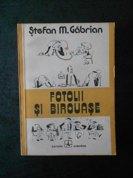 STEFAN M. GABRIAN - FOTOLII SI BIROUASE