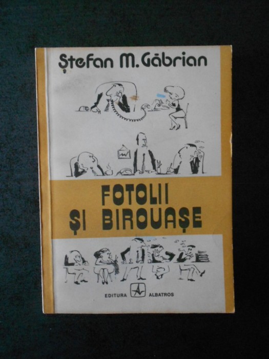 STEFAN M. GABRIAN - FOTOLII SI BIROUASE