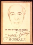 UN OM O VIATA UN DESTIN IONEL JIANU SI OPERA LUI-Colectiv de autori-364954