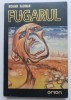 Fugarul - Richard Bachman (Stephen King)