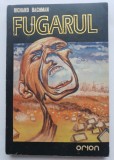 Fugarul - Richard Bachman (Stephen King)