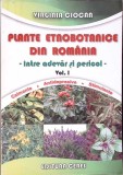 PLANTE ETNOBOTANICE DIN ROMANIA - INTRE ADEVAR SI PRICOL VOL.1-VIRGINIA CIOCAN-348306