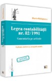 Legea contabilitatii nr.82 din 1991. Comentariu pe articole - Maria Balasescu