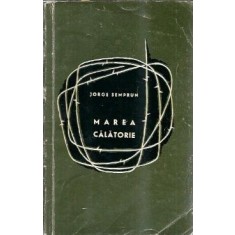 Marea calatorie - Jorge Semprun