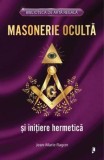 Masonerie Oculta si initiere hermetica - Jean-Marie Ragon, Librex media international
