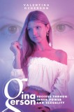 Gina Gerson: Success Through Inner Power and Sexuality