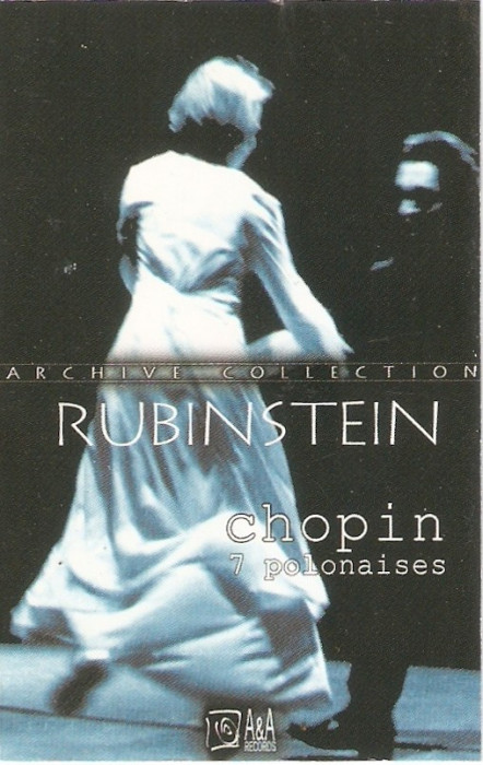 Caseta Rubinstein - Chopin &lrm;&ndash; 7 Polonaises (Archive Collection), muzica clasica
