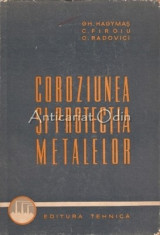 Coroziunea Si Protectia Metalelor. Principii Introductive - Gh. Hagymas foto