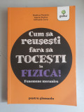 Cum sa reusesti fara sa tocesti la fizica! Fenomene mecanice. Pentru gimnaziu