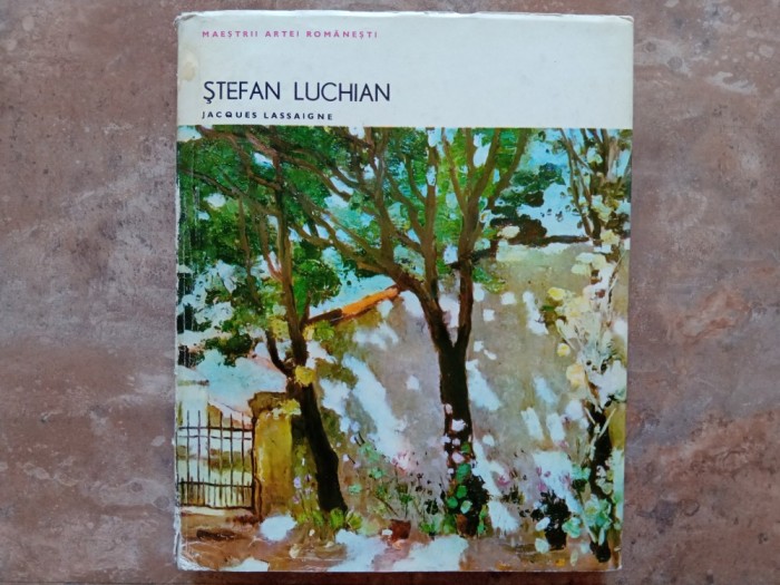 Stefan Luchian - Jacques Lassaigne , 1972