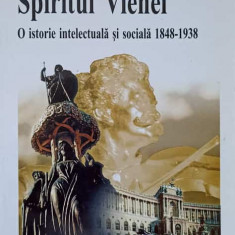 SPIRITUL VIENEI. O ISTORIE INTELECTUALA SI SOCIALA 1848-1938-WILLIAM M. JOHNSTON