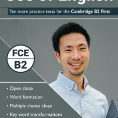 Use of English: Ten more practice tests for the Cambridge B2 First