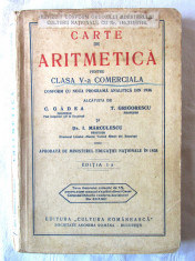 CARTE DE ARITMETICA pentru Clasa V-a COMERCIALA, C. Gadea, T. Grigorescu, 1939 foto