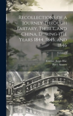 Recollections of a Journey Through Tartary, Thibet, and China, During the Years 1844, 1845, and 1846; Volume 1 foto