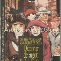Dictionar De Argou Al Limbii Engleze - George Volceanov, Ana-Dolores Doca
